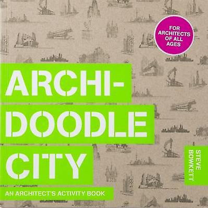 Archidoodle City An Architects Activity Book